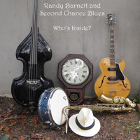 Randy Barnett & Second Chance Blues - Who's Inside?