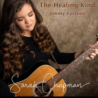 Sarah Chapman - The Healing Kind (feat. Jimmy Fortune)