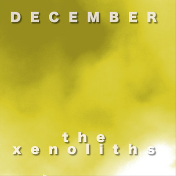 The Xenoliths - December