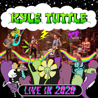 Kyle Tuttle - Live in 2020