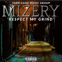 Mizery - Respect My Grind (Explicit)