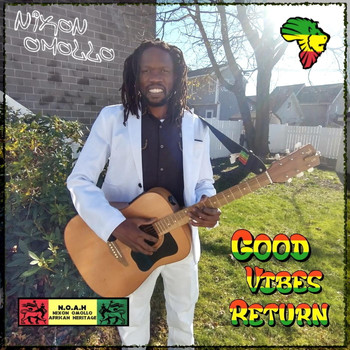 Nixon Omollo - Good Vibes Return