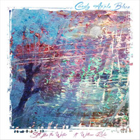 Candy Apple Blue - Still Like the Water (feat. William Rule)