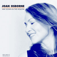 Joan Osborne - Way Down In The Hollow (Live In New York &apos;95)