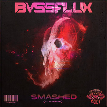 BVSSFLUX feat. MagMag - Smashed (Explicit)