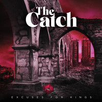 The Catch - Excuses for Kings