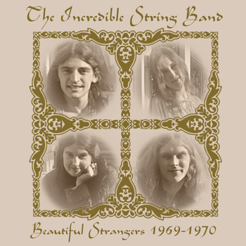 The Incredible String Band - Beautiful Strangers 1969-1970