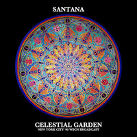 Santana - Celestial Garden (Live NYC '90)