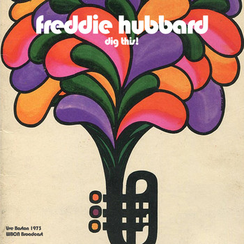 Freddie Hubbard - Dig This! (Live 1973)