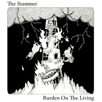 The Stammer - Burden on the Living