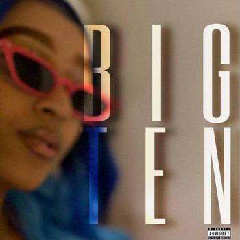 TENTEN - Big Ten (Explicit)