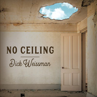 Dick Weissman - No Ceiling