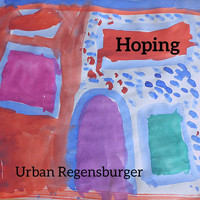 Urban Regensburger - Hoping