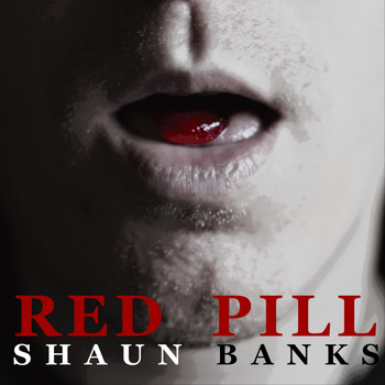 Shaun Banks - Red Pill