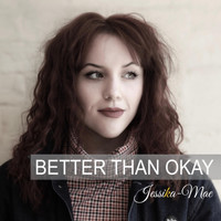 Jessika Mae - Better Than Okay