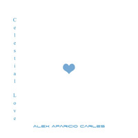 Alex Aparicio Carles - Celestial Love