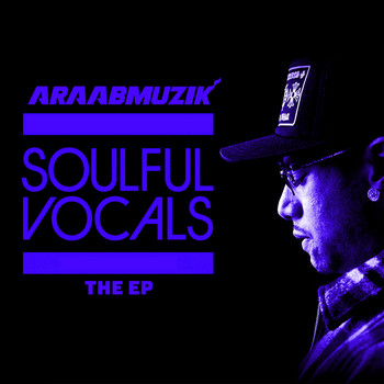 araabMUZIK - SOULFUL VOCALS - EP