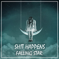Sh!t Happens - Falling Star
