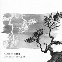 Patient Zero - Unrequited Love