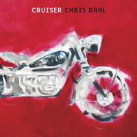 Chris Dahl - Cruiser