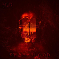 Sewer - Sewerblood (Explicit)