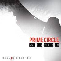 Prime Circle - Let the Night In (DeluXe Edition)