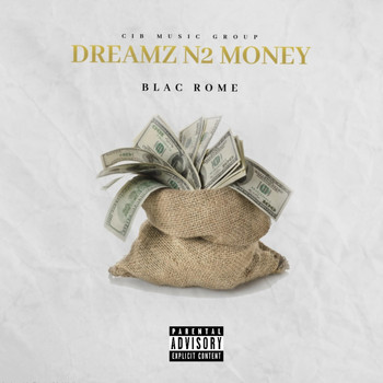 Blac Rome - Dreamz N2 Money (Explicit)