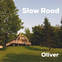 OLIVER - Slow Road