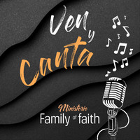 Ministerio Family of Faith - Ven y Canta