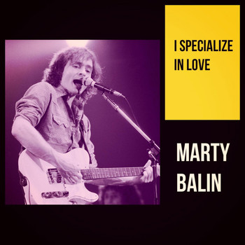 Marty Balin - I Specialize in Love