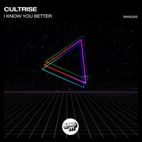 Cultrise - I Know You Better