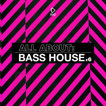Various Artists - All About: Bass House, Vol. 6 (Explicit)
