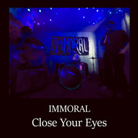 Immoral - Close Your Eyes (feat. Christian Miranda)