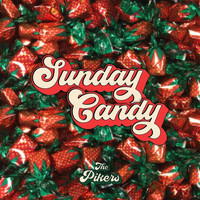 The Pikers - Sunday Candy (Explicit)