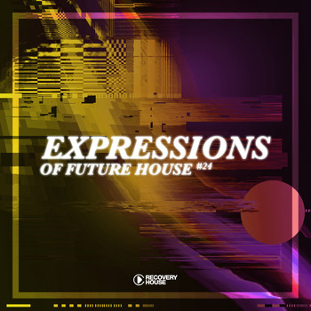 Various Artists - Expressions of Future House, Vol. 24 (Explicit)