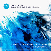 Carlito, Addiction - History (Liquid V Club Sessions, Vol. 7)