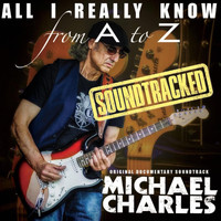Michael Charles - Soundtracked (From "All I Really Know from A to Z)