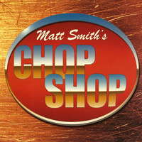 Matt Smith - Chop Shop