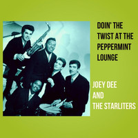Joey Dee and the Starliters - Doin' the Twist at The Peppermint Lounge