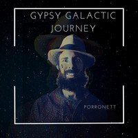 Porronett - Gypsy Galactic Journey