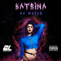 Katrina - No Watch (Explicit)
