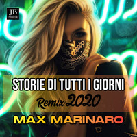 Max Marinaro - Storie Di Tutti I Giorni (Remix Dance 2020)