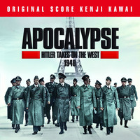 Kenji Kawai - Apocalypse Hitler Takes on the West 1940 (Original Score)
