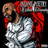 Insane Poetry - Wicked Killagraphy (Explicit)