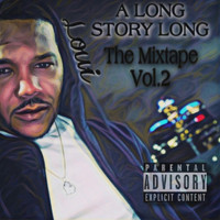 Loui - A Long Story Long the Mixtape Vol. 2 (Explicit)