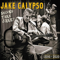 Jake Calypso - Second Take Jake ! (2010-2020 [Explicit])