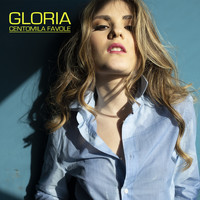 Gloria - Centomila favole
