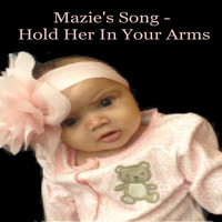 Angie Taylor - Mazie's Song (Hold Her in Your Arms)