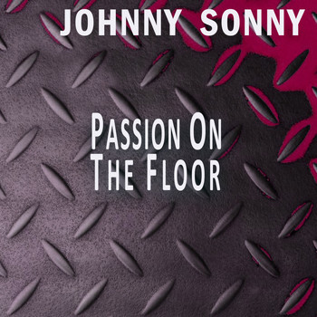 Johnny Sonny - Passion On The Floor