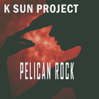 K Sun Project - Pelican Rock